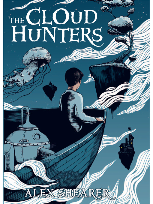 Title details for The Cloud Hunters by Alex Shearer - Available